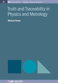Abbildung von: Truth and Traceability in Physics and Metrology - Morgan & Claypool Publishers
