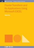Cover: Fourier Transform and Its Applications Using Microsoft EXCEL (R) - Morgan & Claypool Publishers