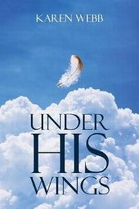 Enlarge image Cover: Under His Wings - Christian Faith Publishing, Inc