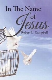 Enlarge image Cover: In the Name of Jesus - Christian Faith Publishing, Inc