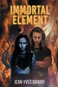 Cover: Immortal Element - Page Publishing, Inc.