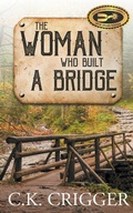 Cover: The Woman Who Built a Bridge - Wolfpack Publishing