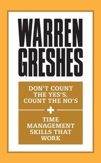 Abbildung von: Don't Count the Yes's, Count the No's and Time Management Skills That Work - G&D Media