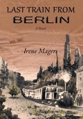 Cover: Last Train From Berlin - Shady Tree Press