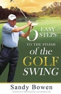 Cover: 5 Easy Steps to the Finish of the Golf Swing - Cranberry Quill Publishing