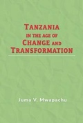 Cover: Tanzania in the Age of Change and Transformation - Independently Published