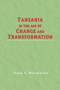 Enlarge image Cover: Tanzania in the Age of Change and Transformation - Independently Published