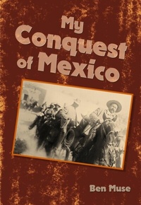 Abbildung von: My Conquest of Mexico - Parnassus Book Service