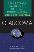 Cover: Glaucoma: Color Atlas & Synopsis of Clinical Ophthalmology (Wills Eye Hospital Series) - McGraw-Hill Medical