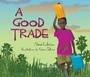 Cover: A Good Trade - Pajama Press