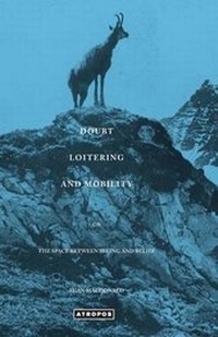 Enlarge image Cover: Doubt Loitering and Mobility - Atropos Press