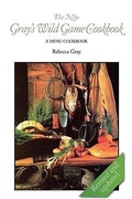 Cover: The New Gray's Wild Game Cookbook - Graybooks LLC