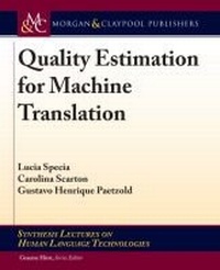 Enlarge image Cover: Quality Estimation for Machine Translation - Morgan & Claypool Publishers