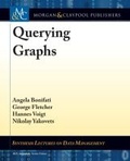 Cover: Querying Graphs - Morgan & Claypool Publishers