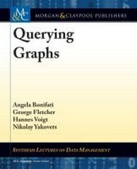 Enlarge image Cover: Querying Graphs - Morgan & Claypool Publishers