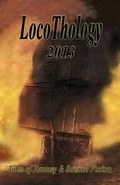 Cover: LocoThology 2013 - Loconeal Publishing, LLC