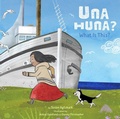 Cover: Una Huna?: What Is This? - Inhabit Media Inc