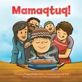 Cover: Mamaqtuq! - Inhabit Media Inc