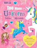 Cover: Too Many Unicorns, Fairies & Mermaids - Imagine That
