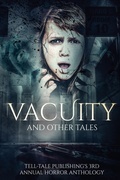 Cover: Vacuity and Other Tales - Tell-Tale Publishing Group, LLC