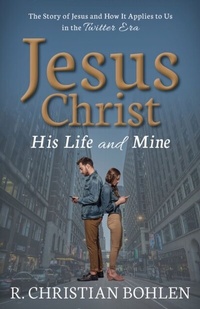 Abbildung von: Jesus Christ, His Life and Mine - Carpenter's Son Publishing