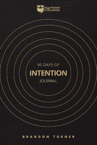 Enlarge image Cover: 90 Days of Intention - Biggerpockets Publishing, LLC