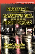 Cover: Nightfall / Cassidy's Girl / Night Squad - Stark House Press