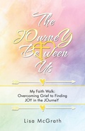 Cover: The JOurneY Between Us - Westbow Press