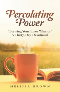 Enlarge image Cover: Percolating Power - WestBow Press