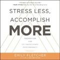 Cover: Stress Less, Accomplish More - HarperCollins