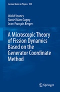 Cover: A Microscopic Theory of Fission Dynamics Based on the Generator Coordinate Method - Springer