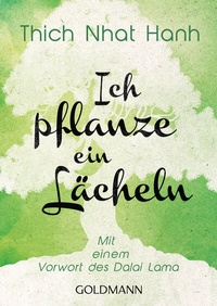 Abbildung von: Ich pflanze ein Lächeln - Goldmann