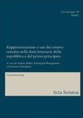 Cover: Rappresentazione e uso dei "senatus consulta" nelle fonti letterarie della repubblica e del primo principato - Franz Steiner Verlag