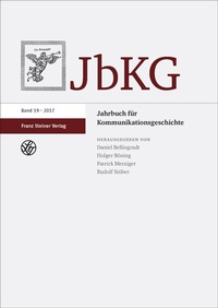 Abbildung von: Jahrbuch für Kommunikationsgeschichte 19 (2017) - Franz Steiner Verlag