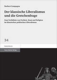 Abbildung von: Der klassische Liberalismus und die Gretchenfrage - Franz Steiner Verlag