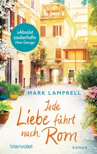 Abbildung von: Jede Liebe führt nach Rom - Blanvalet