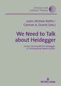 Cover: We Need to Talk About Heidegger - Peter Lang Verlag