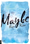 Cover: Maybe this Kiss - Und mit einem Mal doch - LYX