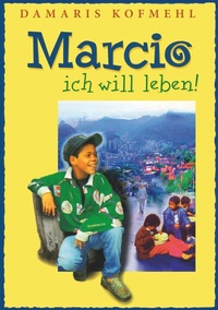 Abbildung von: Marcio - ich will leben - BoD - Books on Demand