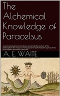 Cover: The Alchemical knowledge of Paracelsus - Books on Demand