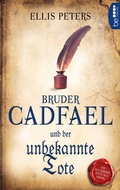 Cover: Bruder Cadfael und der unbekannte Tote - beTHRILLED
