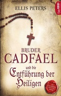 Cover: Bruder Cadfael und die Entf&uuml;hrung der Heiligen - beTHRILLED
