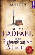 Cover: Bruder Cadfael und der Aufstand auf dem Jahrmarkt - beTHRILLED