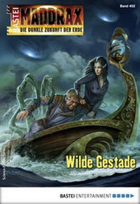 Abbildung von: Maddrax 492 - Science-Fiction-Serie - Bastei Lübbe