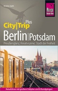Cover: Reise Know-How Reisef&uuml;hrer Berlin mit Potsdam (CityTrip PLUS) - Reise Know-How Verlag Peter Rump GmbH