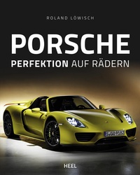 Enlarge image Cover: Porsche - Perfektion auf Rädern - Heel