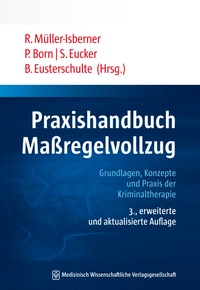 Abbildung von: Praxishandbuch Maßregelvollzug - MWV Medizinisch Wissenschaftliche Verlagsgesellschaft