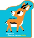 Cover: La peque&ntilde;a gacela tiene miedo - Editorial Juventud, S.A.