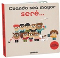 Cover: Cuando Sea Mayor Sere... - Combel Ediciones Editorial Esin, S.A.