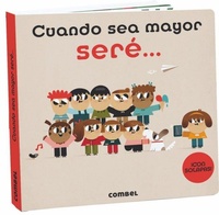 Enlarge image Cover: Cuando Sea Mayor Sere... - Combel Ediciones Editorial Esin, S.A.